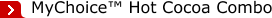 MyChoice™ Hot Cocoa Combo